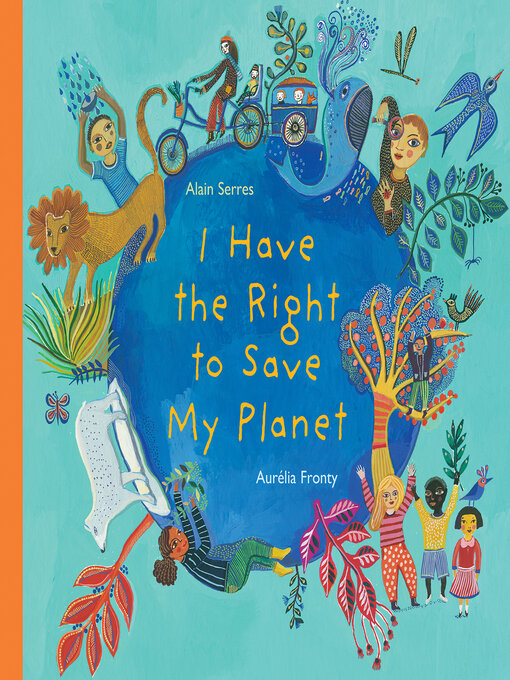 Title details for I Have the Right to Save My Planet by Alain Serres - Available